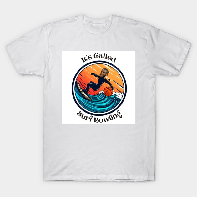 It's Called Surf Bowling | Chris Paul Surfing design tee T-Shirt by Spartans Club